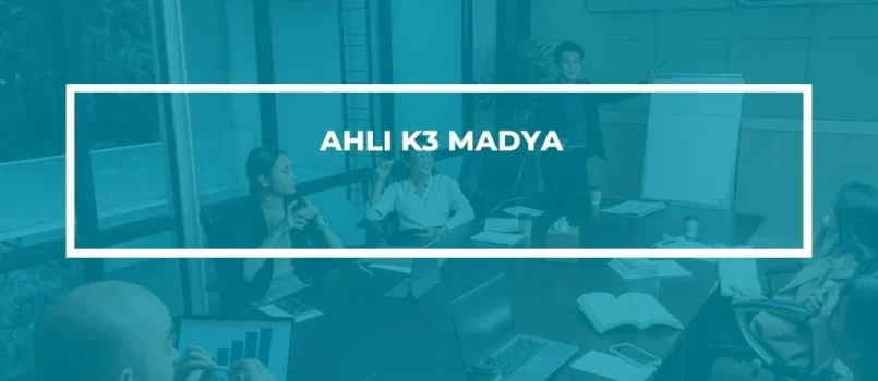 PELATIHAN SERTIFIKASI AHLI K3 MADYA JOGJA