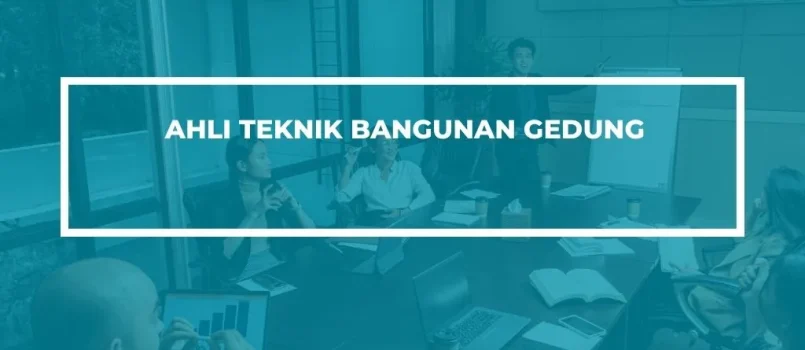 PELATIHAN SERTIFIKASI AHLI TEKNIK BANGUNAN GEDUNG JOGJA