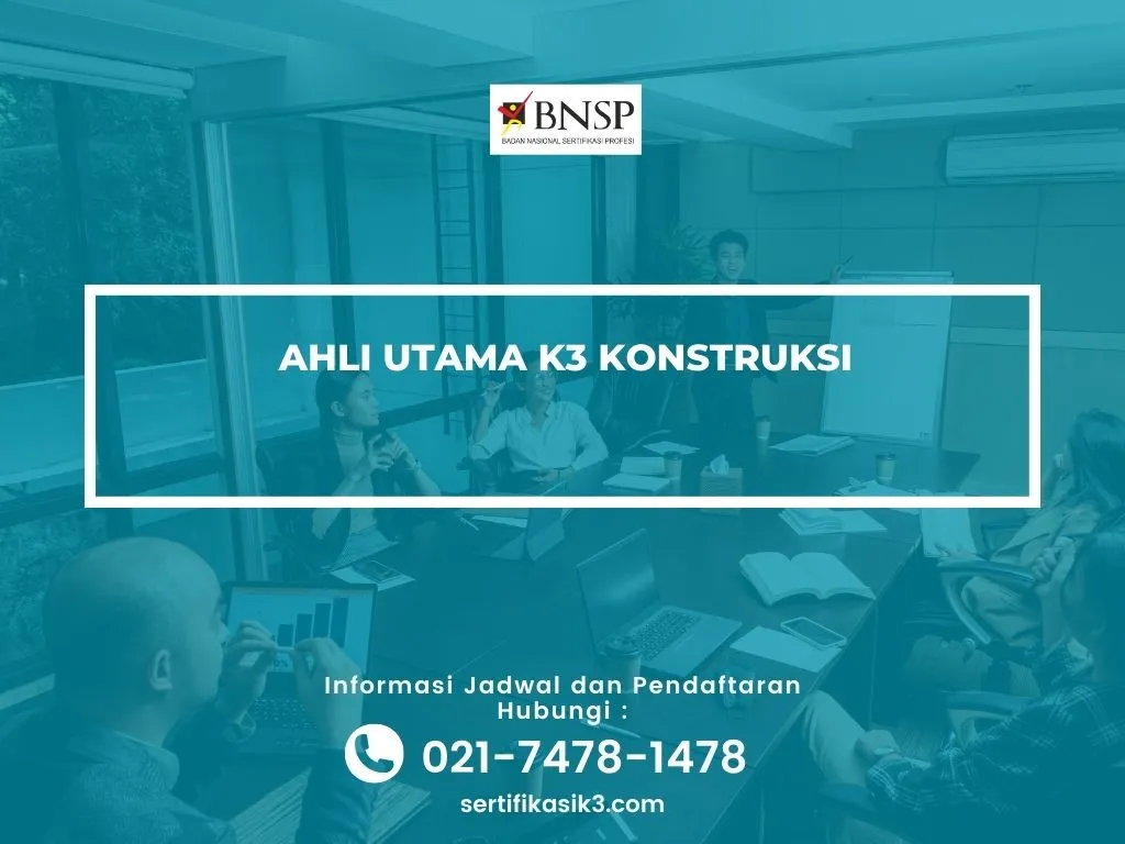 PELATIHAN SERTIFIKASI AHLI UTAMA K3 KONSTRUKSI JOGJA