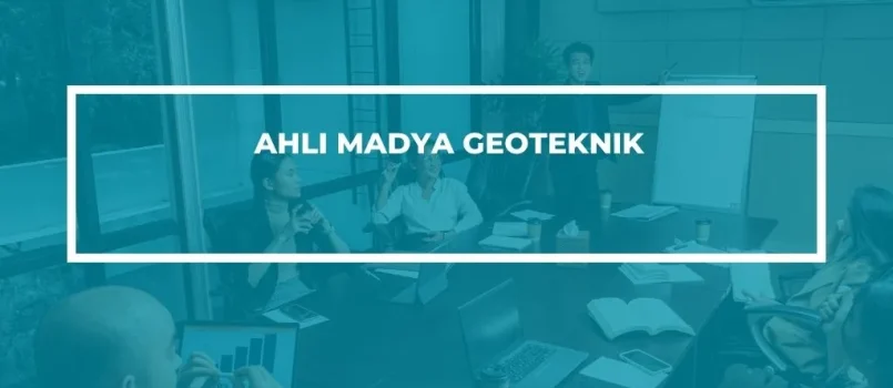 PELATIHAN SERTIFIKASI AHLI MADYA GEOTEKNIK JOGJA