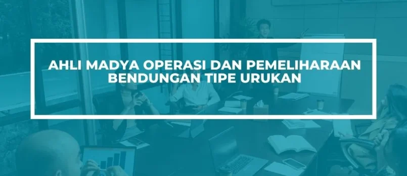 PELATIHAN SERTIFIKASI OPERASI BENDUNGAN TIPE URUKAN JOGJA