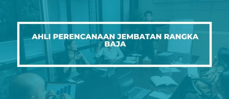 PELATIHAN SERTIFIKASI AHLI PERENCANAAN JEMBATAN BAJA JOGJA