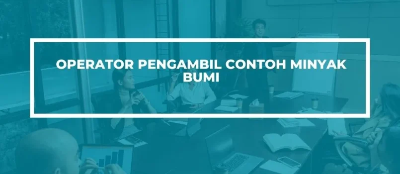 PELATIHAN SERTIFIKASI SAMPLING MINYAK BUMI JOGJA