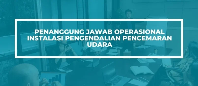 PELATIHAN SERTIFIKASI PENGENDALIAN PENCEMARAN UDARA JOGJA