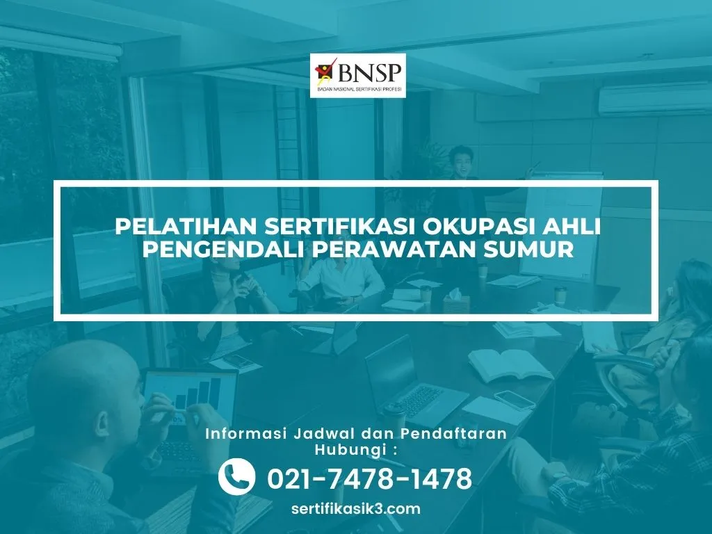 PELATIHAN SERTIFIKASI AHLI PENGENDALI SUMUR JOGJA