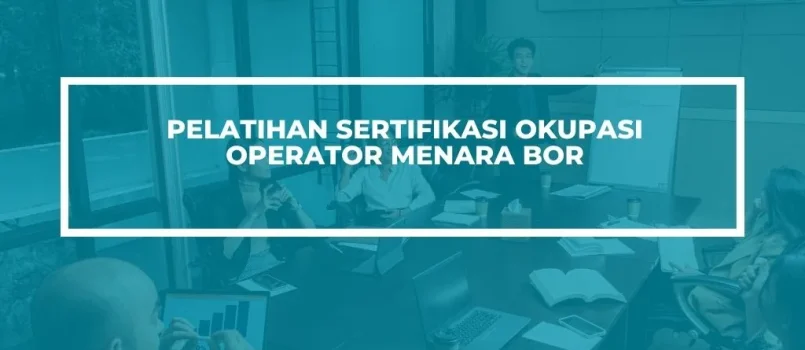 PELATIHAN SERTIFIKASI OPERATOR MENARA BOR JOGJA