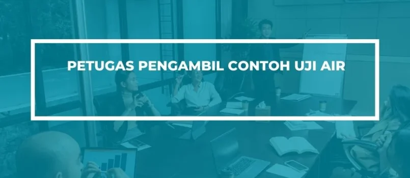 PELATIHAN SERTIFIKASI PETUGAS PENGAMBIL CONTOH AIR JOGJA