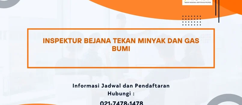 PELATIHAN SERTIFIKASI INSPEKTUR BEJANA TEKAN MIGAS JOGJA