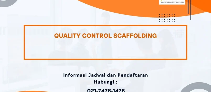 PELATIHAN SERTIFIKASI QUALITY CONTROL SCAFFOLDING JOGJA