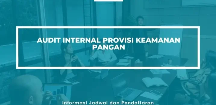 PELATIHAN SERTIFIKASI AUDIT INTERNAL KEAMANAN PANGAN JOGJA