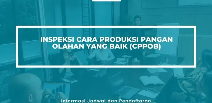 PELATIHAN SERTIFIKASI INSPEKSI CPPOB INDUSTRI PANGAN JOGJA
