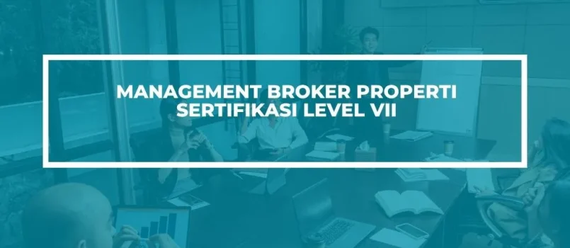 Pelatihan Sertifikasi management broker properti Jogja