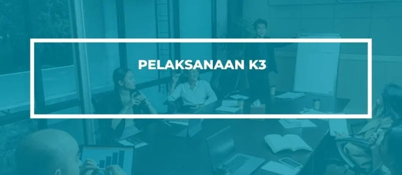 Pelatihan Sertifikasi pelaksanaan k3 Jogja