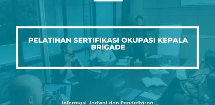 PELATIHAN SERTIFIKASI OKUPASI KEPALA BRIGADE JOGJA