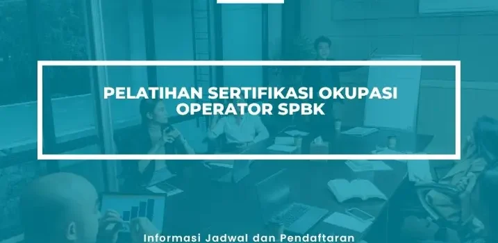 PELATIHAN SERTIFIKASI OKUPASI OPERATOR SPBK JOGJA