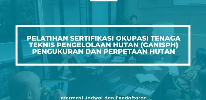 PELATIHAN SERTIFIKASI PENGUKURAN DAN PERPETAAN HUTAN JOGJA