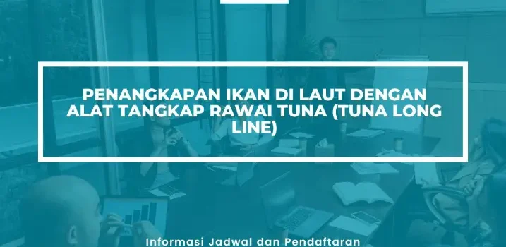 PELATIHAN SERTIFIKASI PENANGKAPAN IKAN RAWAI TUNA JOGJA