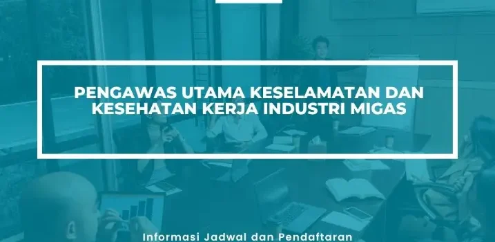 PELATIHAN SERTIFIKASI PENGAWAS UTAMA K3 JOGJA
