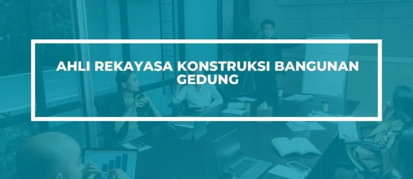 PELATIHAN SERTIFIKASI REKAYASA KONSTRUKSI GEDUNG JOGJA