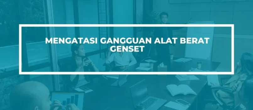 PELATIHAN SERTIFIKASI TROUBLESHOOTING GENSET INDUSTRI JOGJA