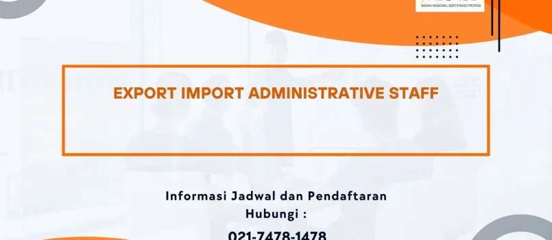 PELATIHAN SERTIFIKASI STAF ADMINISTRASI EKSPOR IMPOR JOGJA