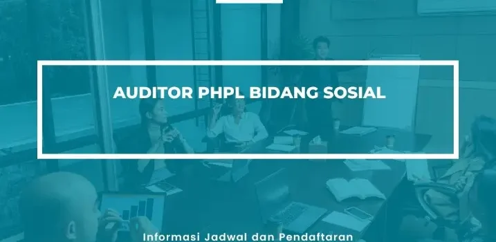 PELATIHAN SERTIFIKASI AUDITOR PHPL BIDANG SOSIAL JOGJA