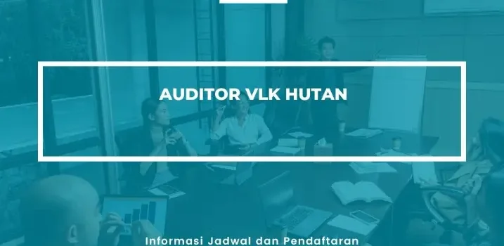 PELATIHAN SERTIFIKASI AUDITOR VLK HUTAN JOGJA