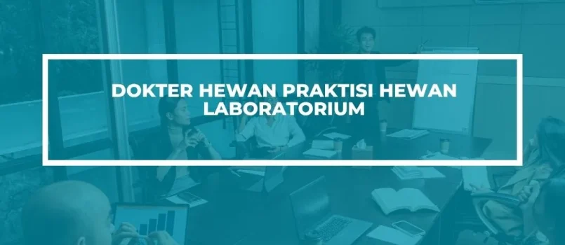 PELATIHAN SERTIFIKASI DOKTER HEWAN LABORATORIUM PROFESIONAL JOGJA