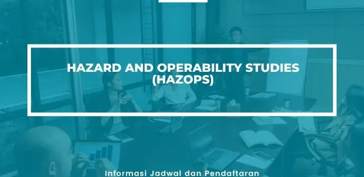 PELATIHAN SERTIFIKASI HAZARD AND OPERABILITY STUDIES JOGJA
