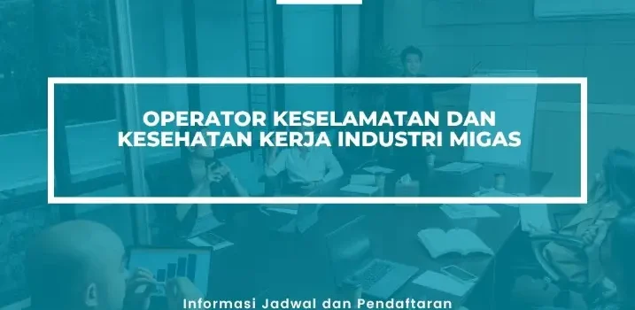 PELATIHAN SERTIFIKASI OPERATOR K3 MIGAS JOGJA