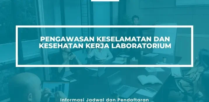 PELATIHAN SERTIFIKASI PENGAWASAN K3 LABORATORIUM JOGJA