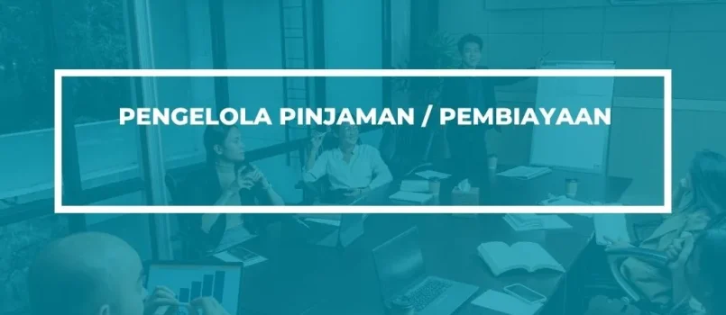 PELATIHAN SERTIFIKASI PENGELOLA PINJAMAN / PEMBIAYAAN JOGJA