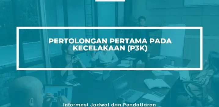 PELATIHAN SERTIFIKASI PERTOLONGAN PERTAMA KECELAKAAN KERJA JOGJA